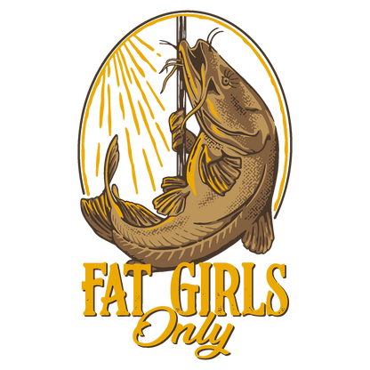 Fat Girls Only T-Shirt